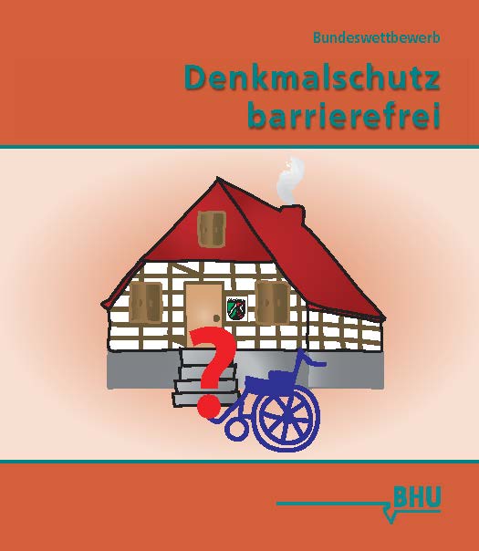 Denkmalschutz barrierefrei - Bundeswettbewerb [2008]
