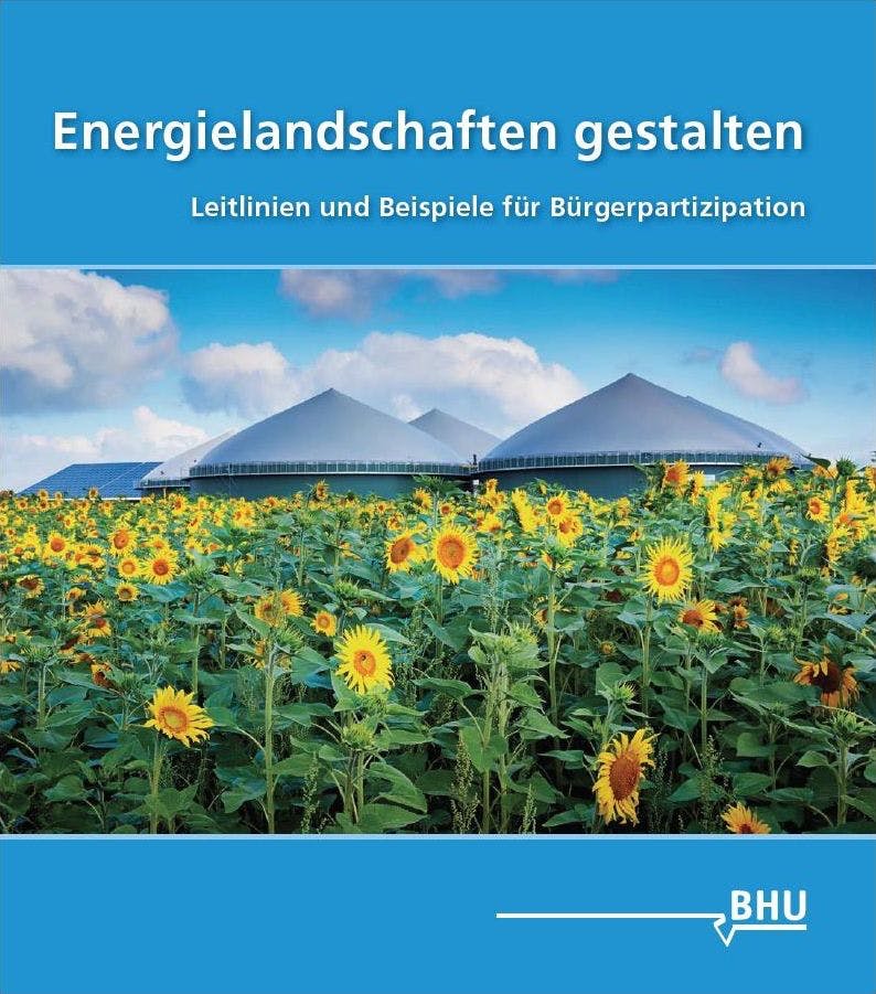 Energielandschaften gestalten – Leitlinien und Beispiele für Bürgerpartizipation