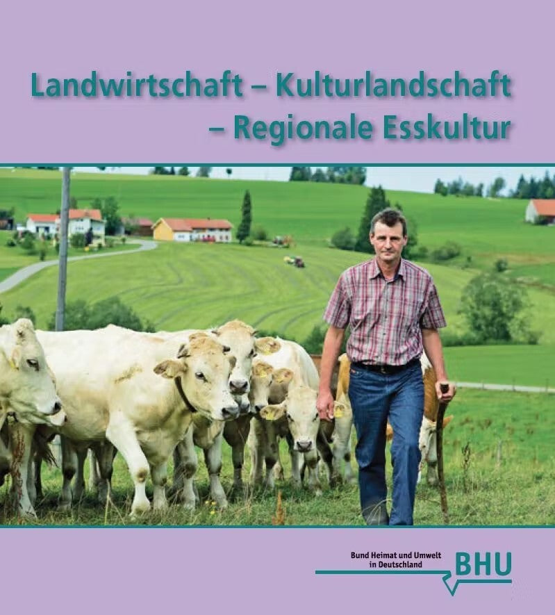 Landwirtschaft - Kulturlandschaft - Regionale Esskultur